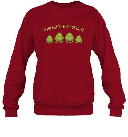 Who Let The Frogs Out Shirt Sweatshirt Sweatshirt Cardinal Red