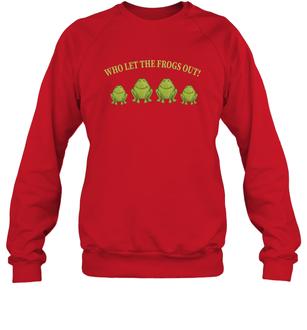 Who Let The Frogs Out Shirt Sweatshirt Sweatshirt Red