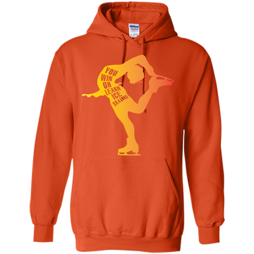 Ice Skating T-shirt You Win Or Learn Ice Skating Orange