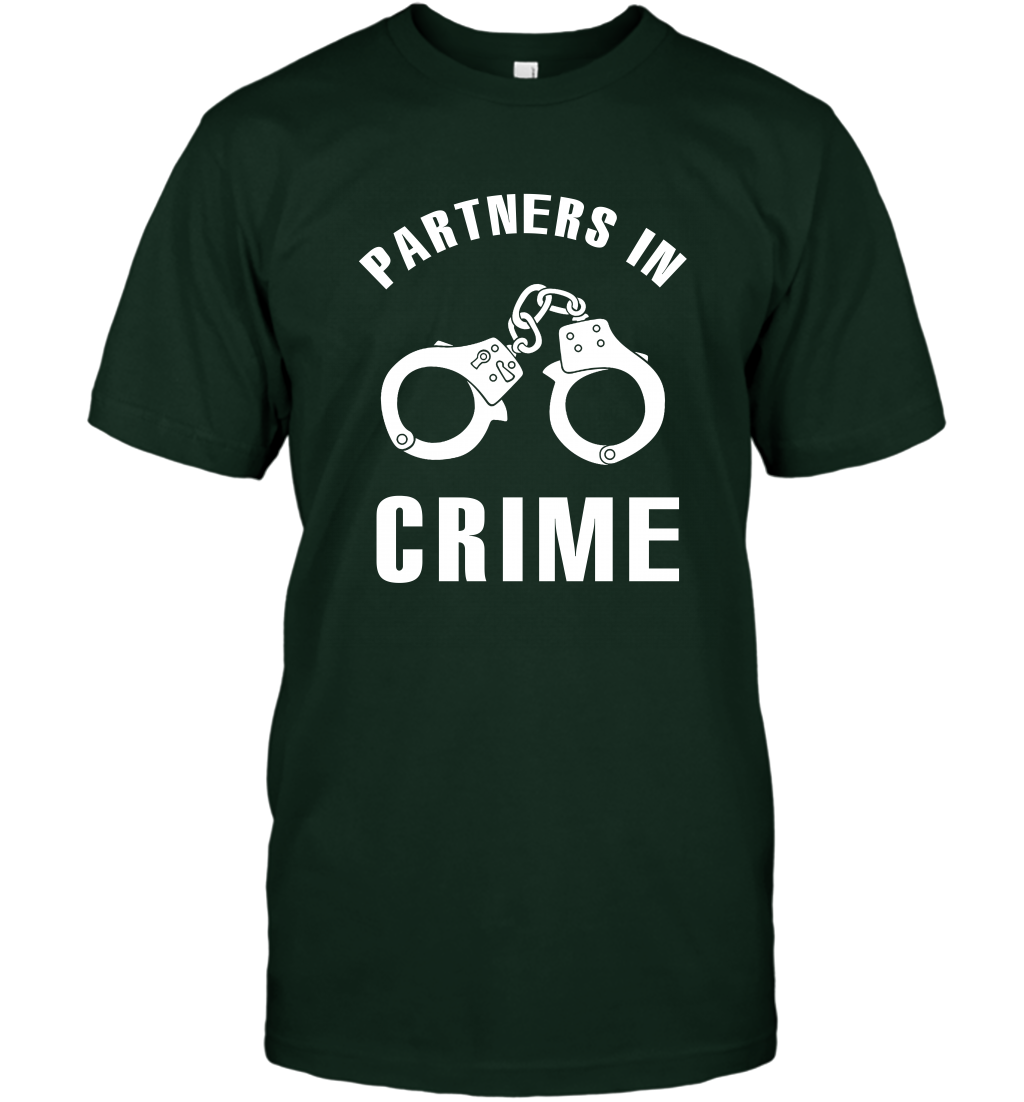 Partners In Crime Shirt T-Shirt T-Shirt Forest Green