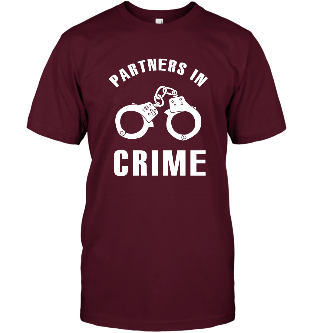 Partners In Crime Shirt T-Shirt T-Shirt Maroon