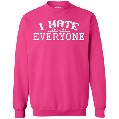 Funny T-shirt I Hate Everyone Heliconia