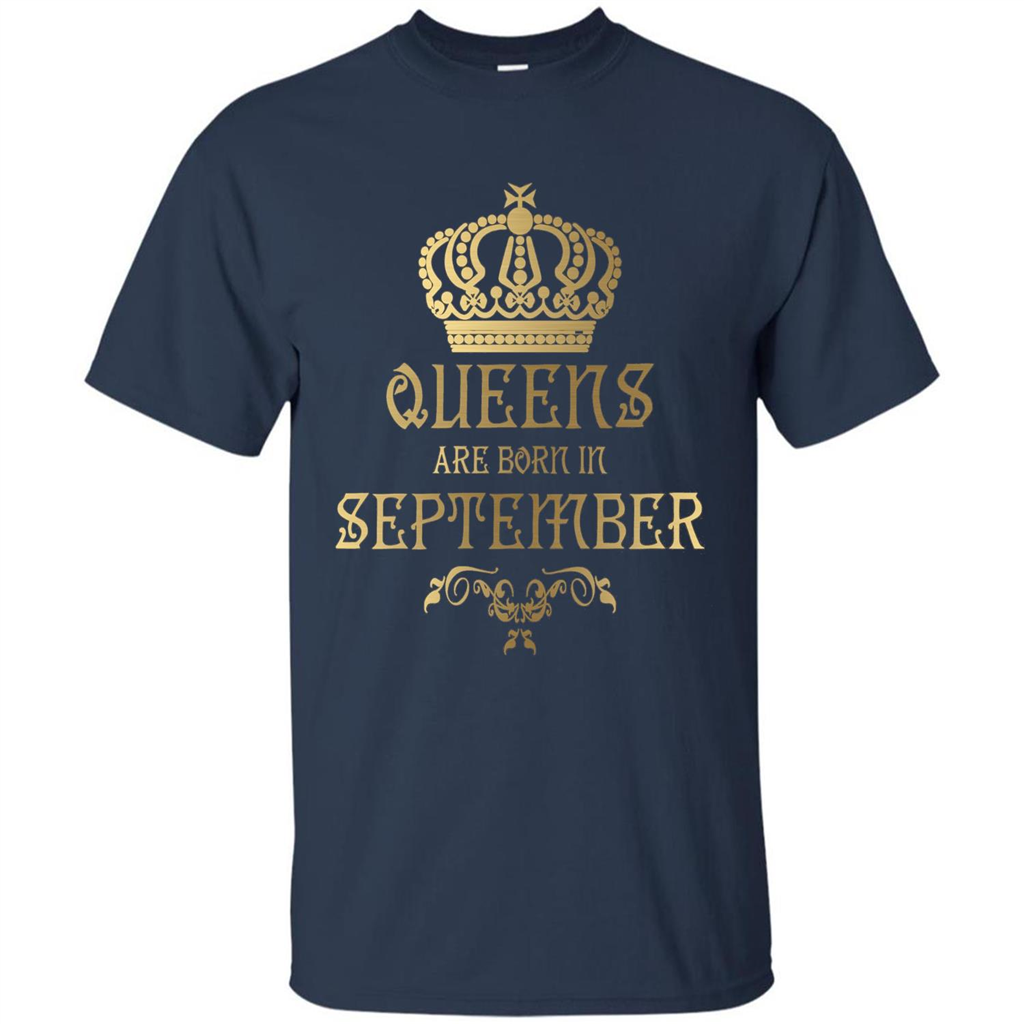 Queens Are Born In September T-shirt Birthday T-Shirt Navy