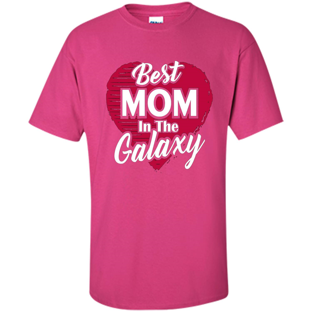 Mothers Day T-shirt Best Mom In The Galaxy Heliconia