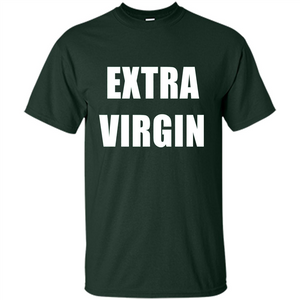 Extra Virgin T-shirt