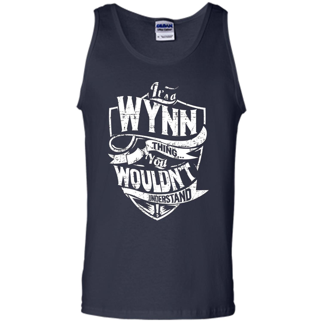 It's A Wynn Thing You Wouldn't Understand T-Shirt
