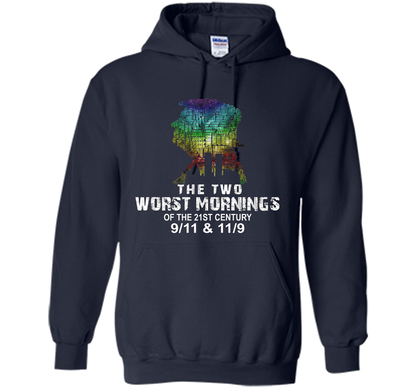 The Two Worst Mornings Of The 21st Century 9/11 And 11/9 T-shirt