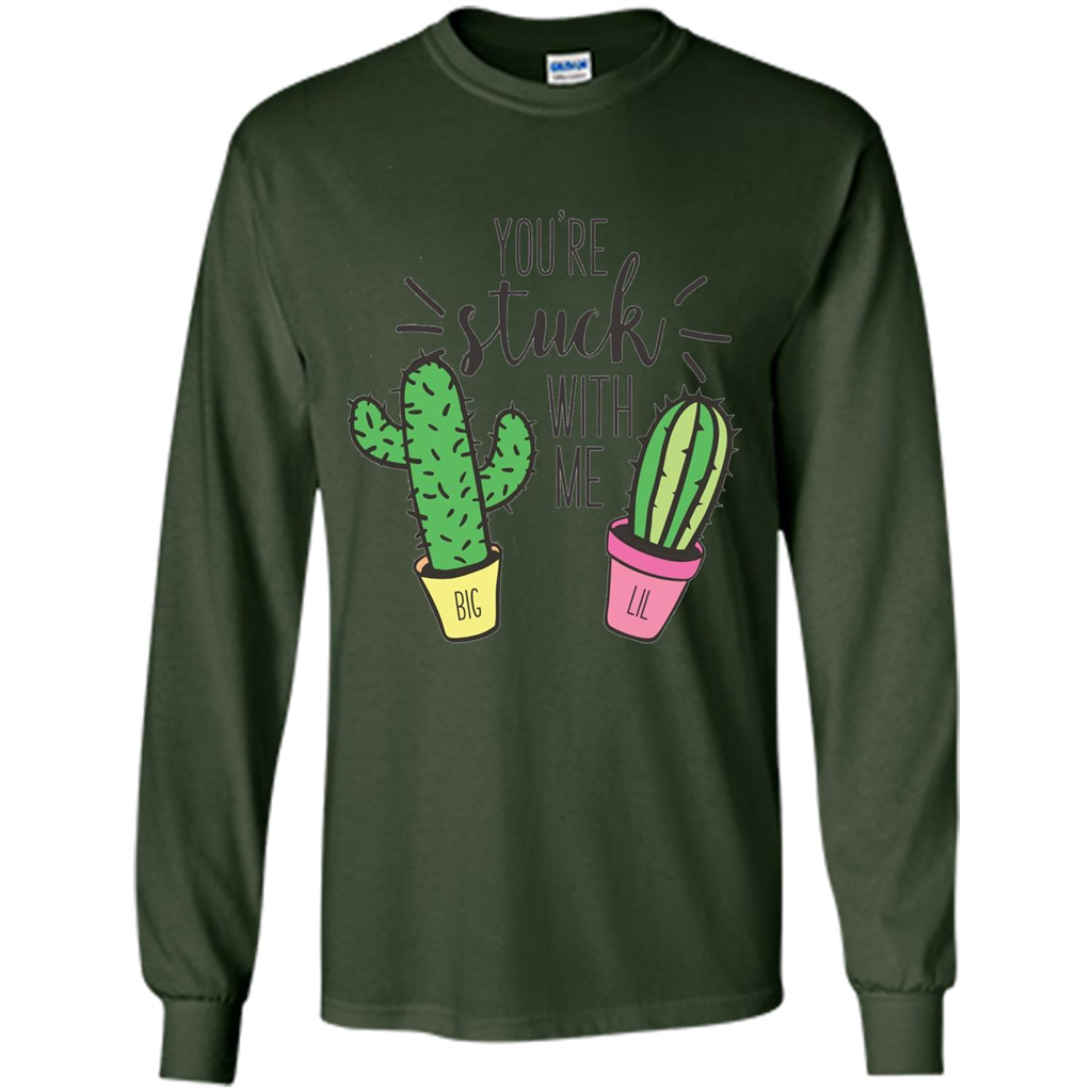You're Stuck With Me Cactus Big Little T-shirt Forest Green