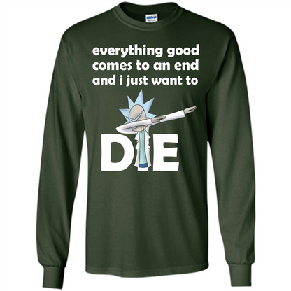 Rick And Morty T-shirt Everything Good Comes To An End T-shirt Forest Green
