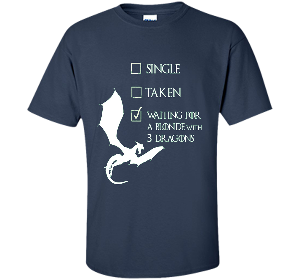 Game Of Thrones T-shirt Single Taken Waiting For A Blonde With Three Dragons Navy