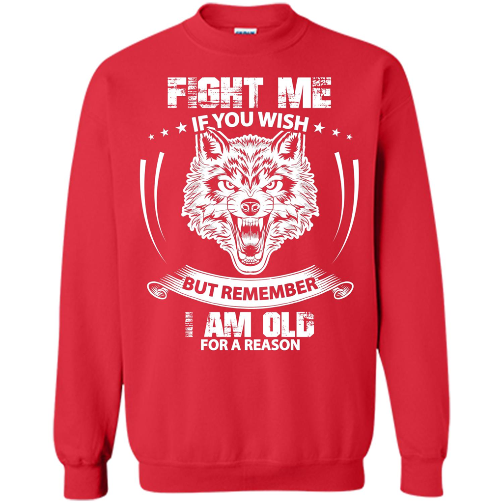 Fight Me If You Wish But Remember I Am Old For A Reason T-shirt Red