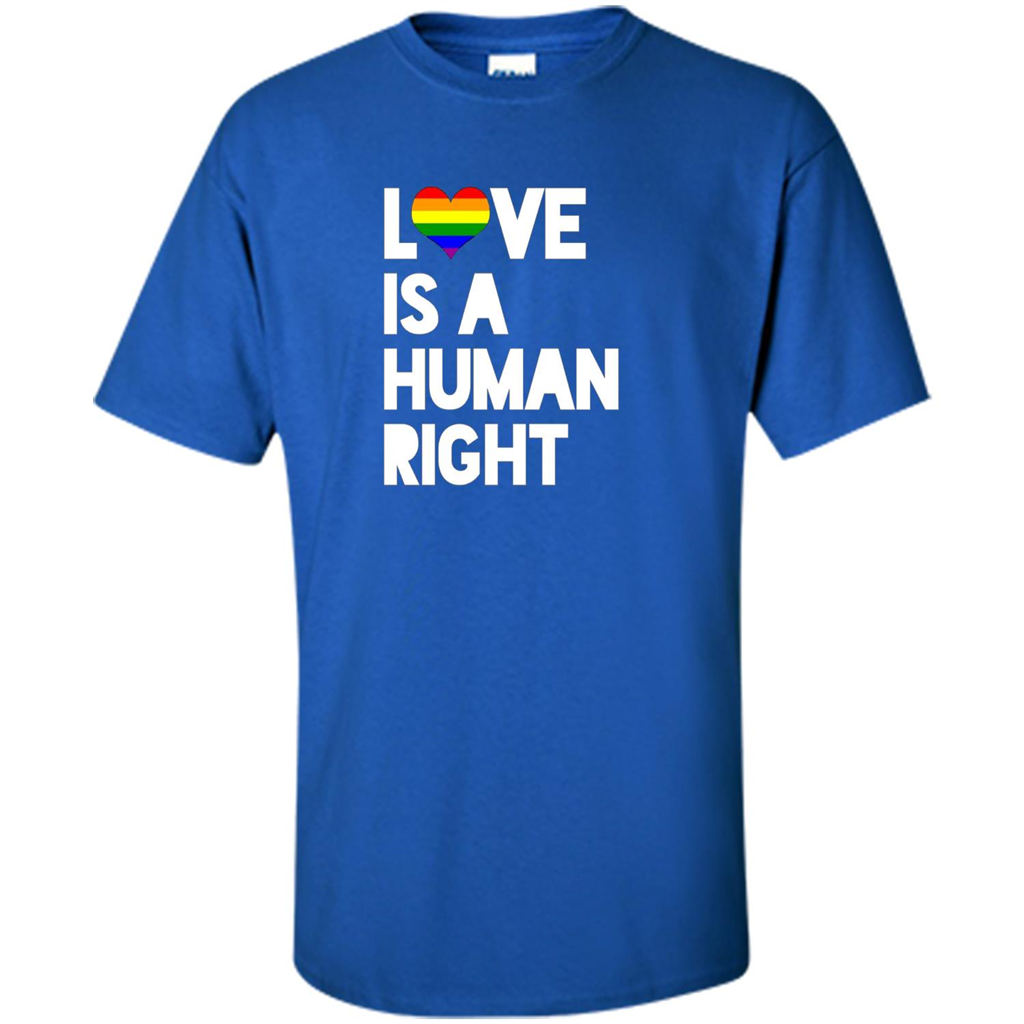 LGBT T-shirt Love Is A Human Right Royal