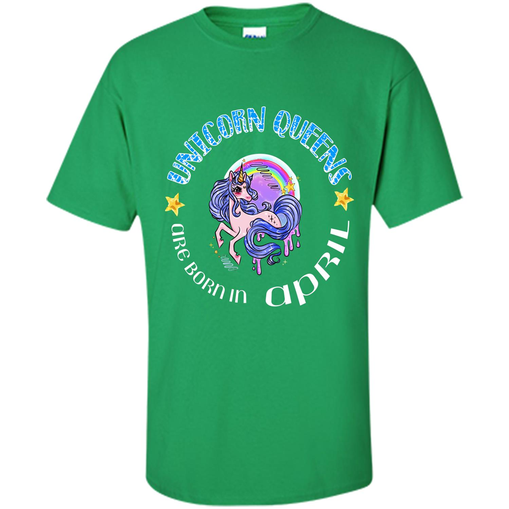 April Unicorn T-shirt Unicorn Queens Are Born April Irish Green