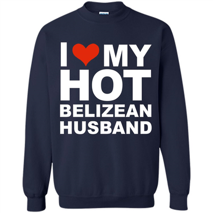 I Love My Hot Belizean Husband T-shirt Wife Marriage Belize Navy