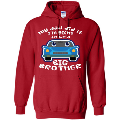 Daddy Car T-shirt My Dad Did It Im Going To Be A Big Brother Red