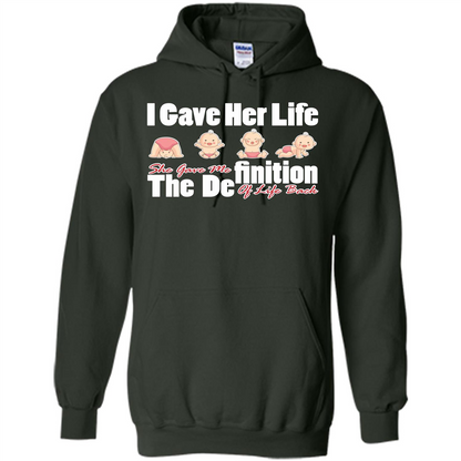 Mommy T-shirt I Gave Her Life. She Gave Me The Definition Of Life Back Forest Green
