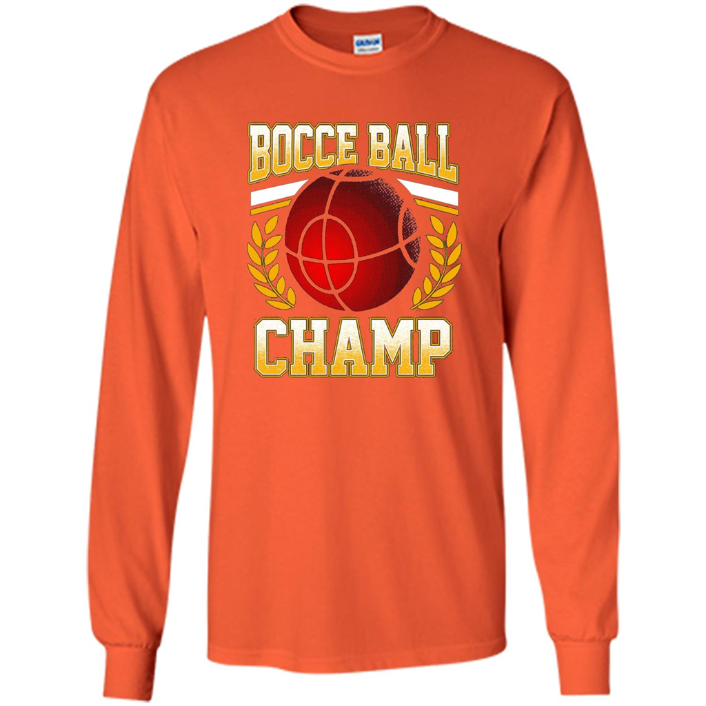 Bocce Ball Champ T-Shirt Bocce Ball Player Orange