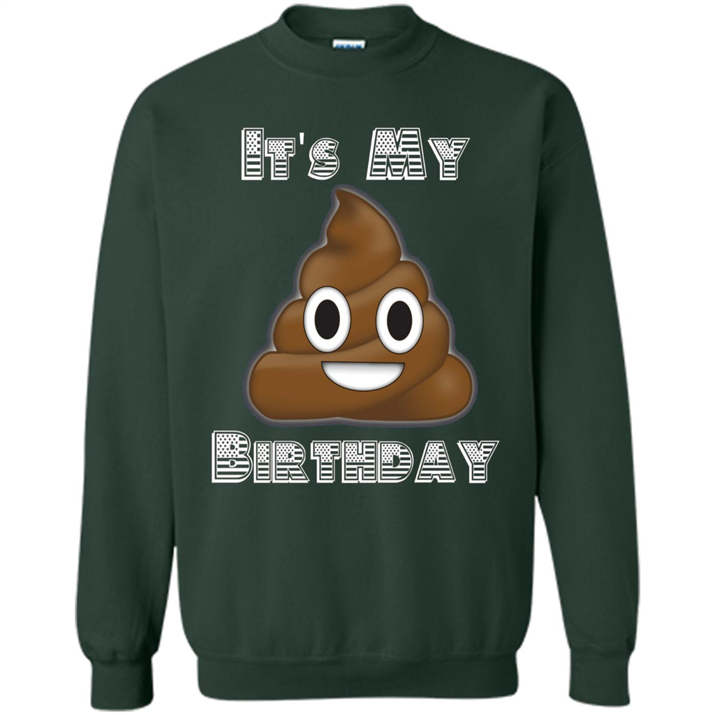 Funny Birthday T-shirt Emoji Poop - It's My Birthday Forest Green