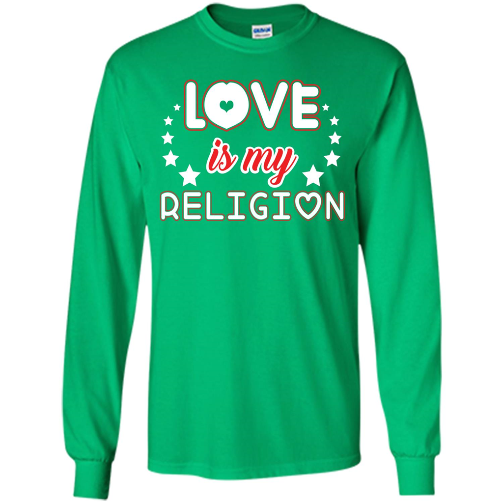 Love Is My Religion T-shirt
