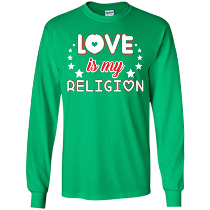 Love Is My Religion T-shirt