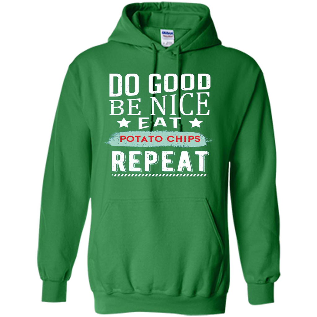 Do Good Be Nice Potato Chips Repeat T-Shirt Irish Green