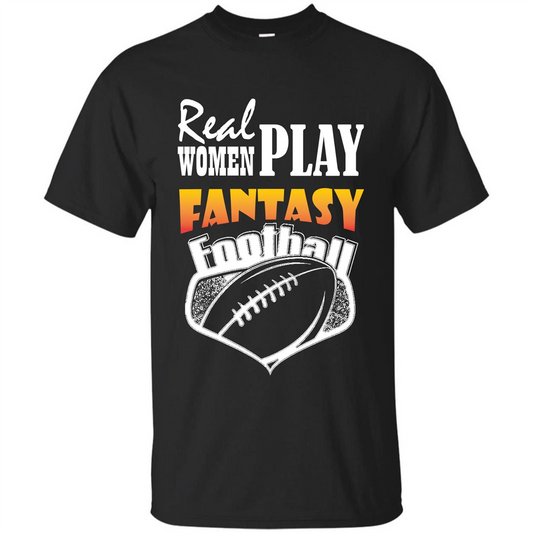 American Football T-shirt Real Women Play Fantasy Football Black