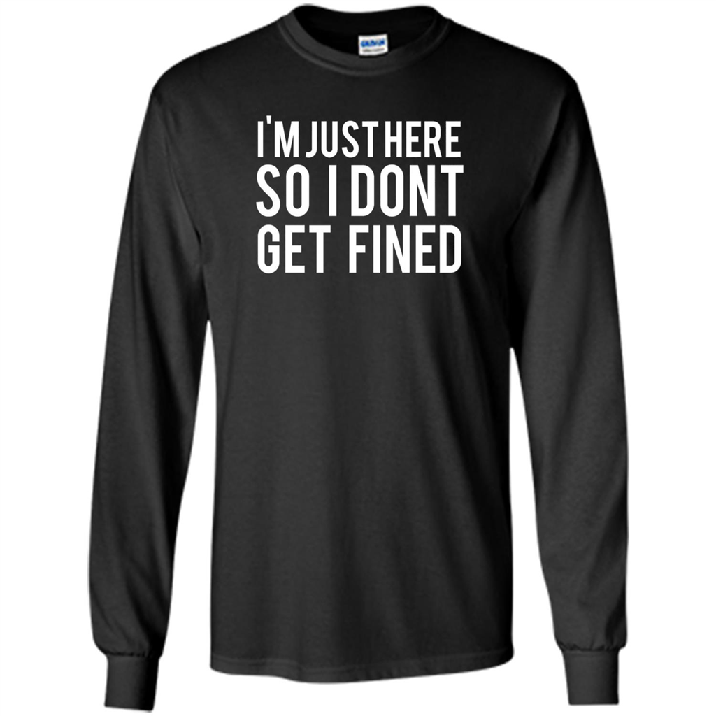 American Football T-shirt I'm Just Here So I Don't Get Fined T-shirt