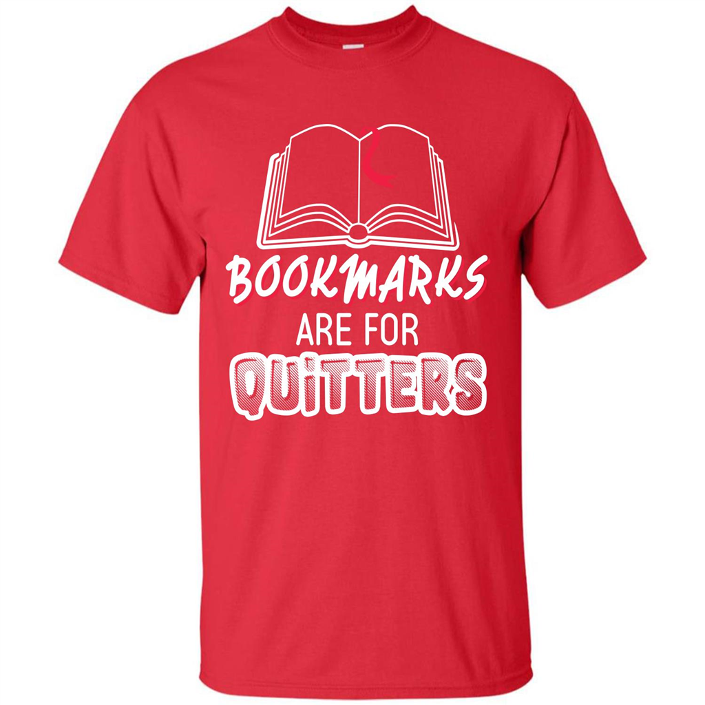 Book Reader T-shirt Bookmarks Are For Quitters T-shirt Red