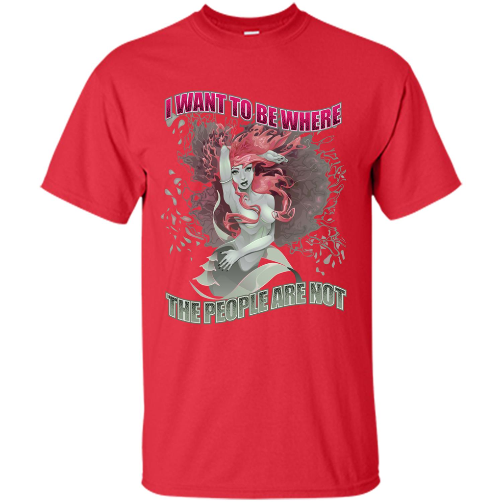 Mermaid. I Want To Be Where The People Are Not T-shirt Red