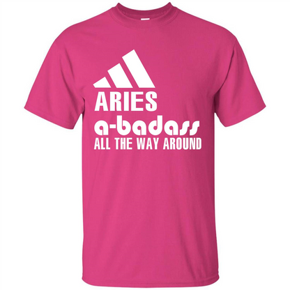 Aries A-Badass All The Way Around T-shirt Heliconia