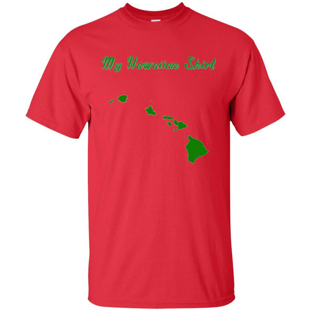 My Hawaiian T-shirt Funny Hawaiian T-shirt Red