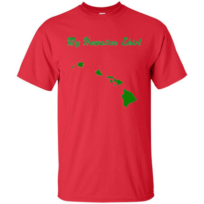 My Hawaiian T-shirt Funny Hawaiian T-shirt Red