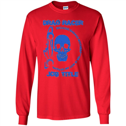 Drag Racer T-shirt Official Job Title Red