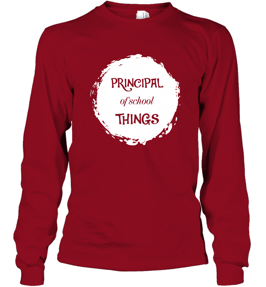 Principal Of School Things Shirt Long Sleeve T-Shirt Long Sleeve T-Shirt Cardinal Red