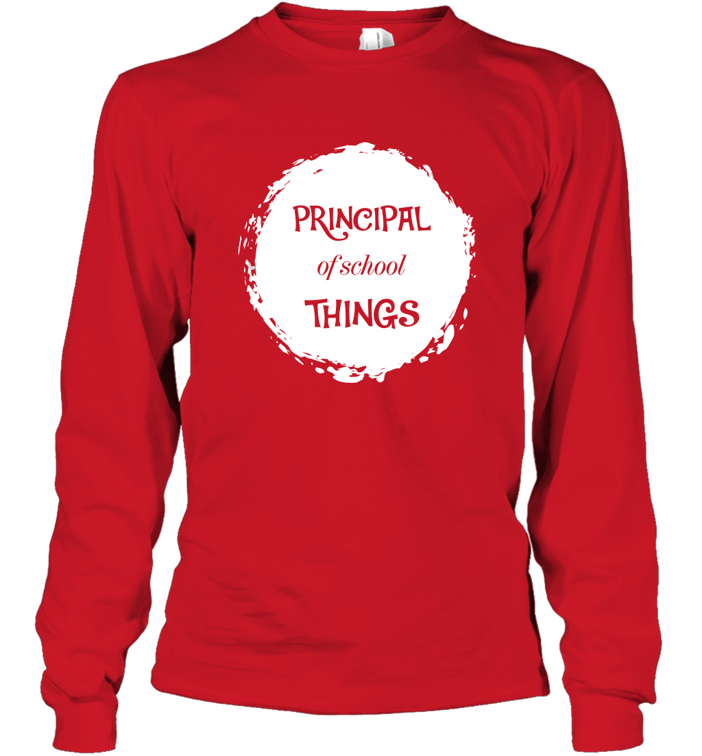 Principal Of School Things Shirt Long Sleeve T-Shirt Long Sleeve T-Shirt Red