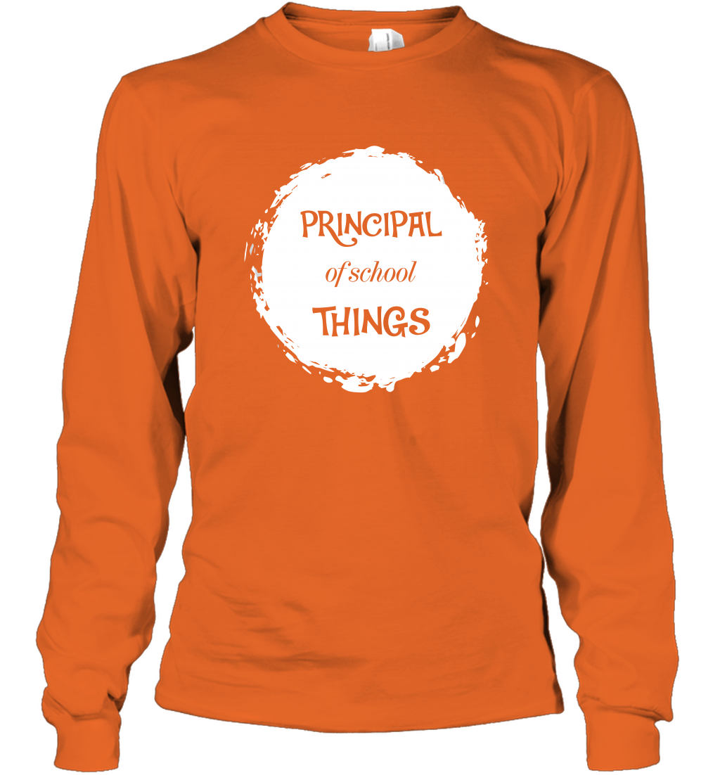 Principal Of School Things Shirt Long Sleeve T-Shirt Long Sleeve T-Shirt Orange