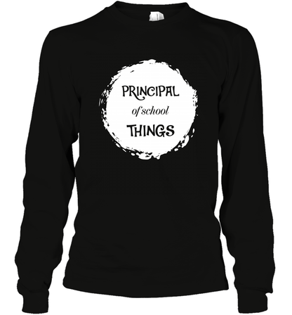Principal Of School Things Shirt Long Sleeve T-Shirt Long Sleeve T-Shirt Black
