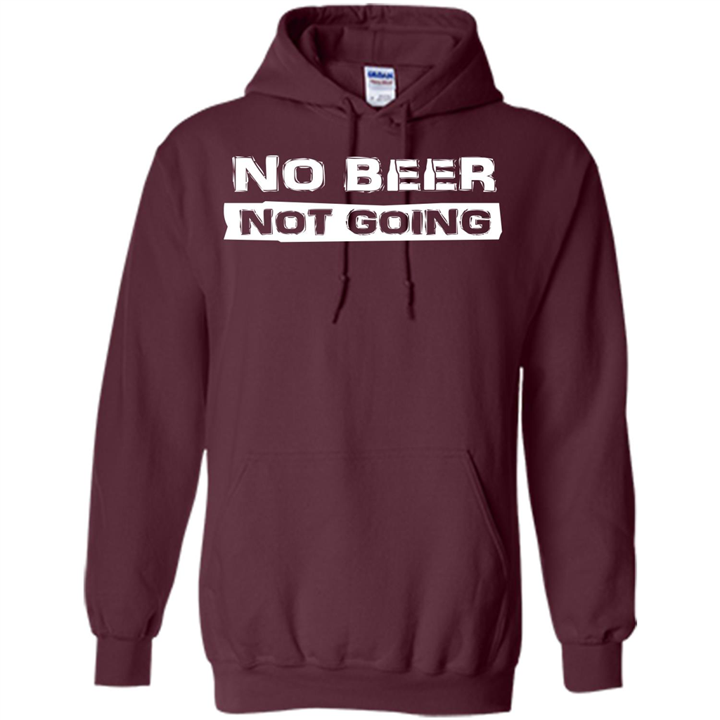 Beer T-shirtNo Beer Not Going Maroon
