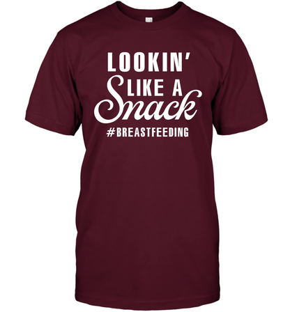 Lookin' Like A Snack Breastfeeding Shirt T-Shirt T-Shirt Maroon
