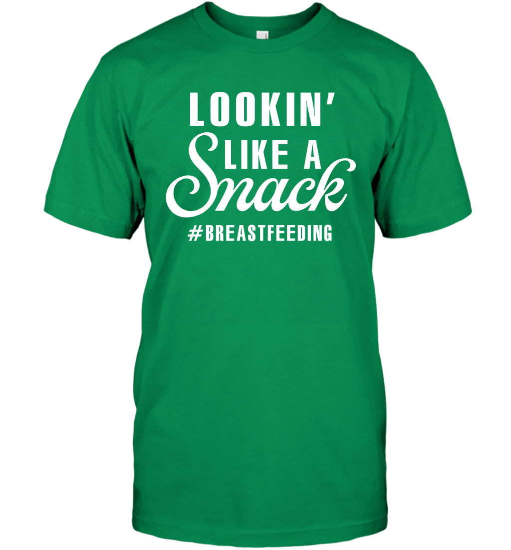 Lookin' Like A Snack Breastfeeding Shirt T-Shirt T-Shirt Irish Green