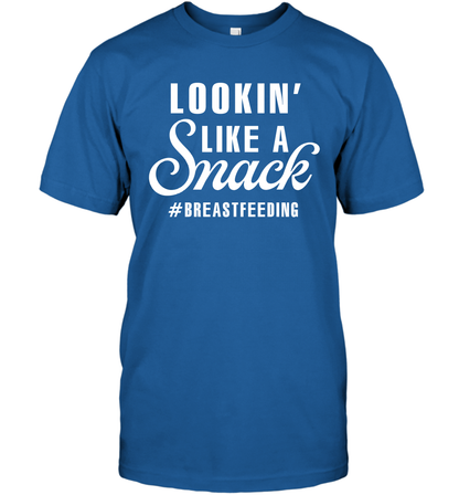 Lookin' Like A Snack Breastfeeding Shirt T-Shirt T-Shirt Royal
