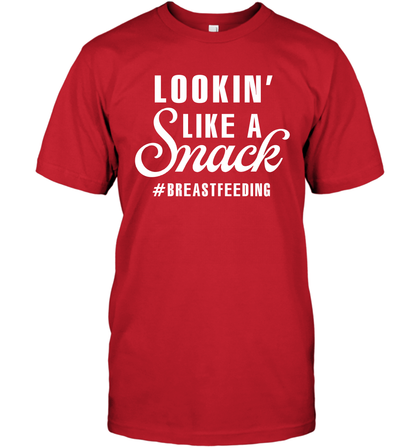 Lookin' Like A Snack Breastfeeding Shirt T-Shirt T-Shirt Red