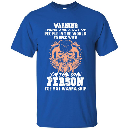 Funny Gift T-shirt Warning There Are A Lot Of People In The World T-shirt Royal