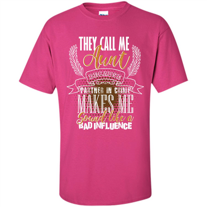 Funny Aunt T-shirt They Call Me Aunt Heliconia