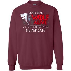 GOT T-shirt Leave One Wolf Alive And The Sheep Are Never Safe