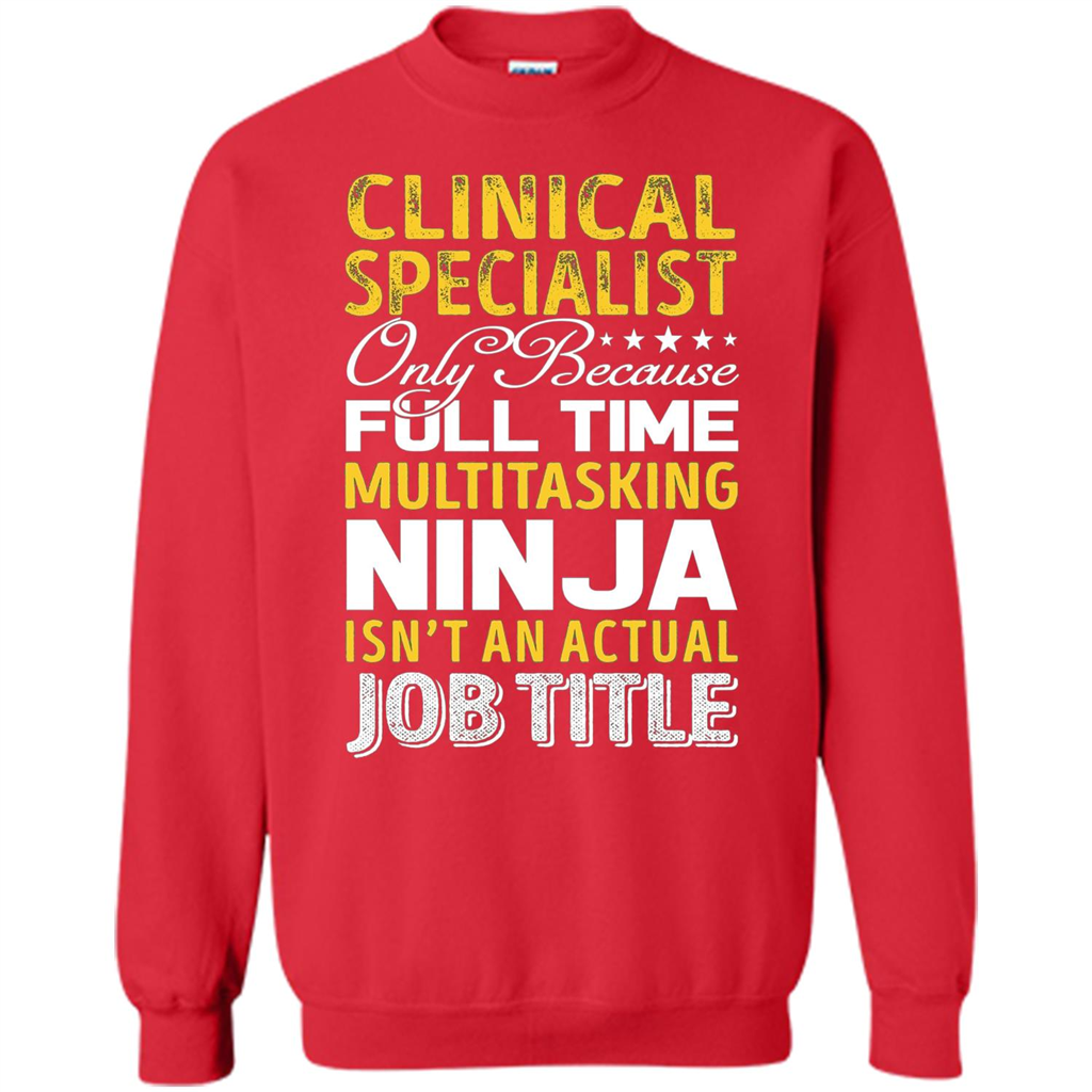 Clinical Specialist Is Not An Actual Job Title T-shirt Red