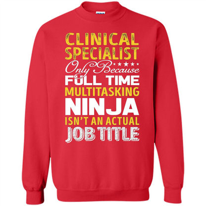 Clinical Specialist Is Not An Actual Job Title T-shirt Red