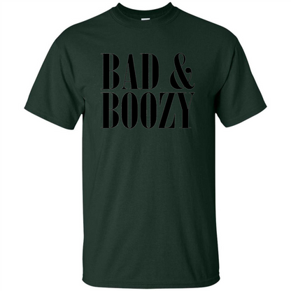 Bad And Boozy T-shirt Summer Beer Funny T-shirt Forest Green