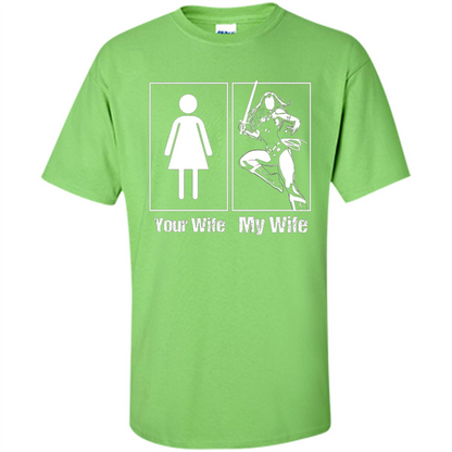 My Wife Is Super Woman T-shirt Mens Your Wife My Wife Lime