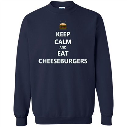 Keep Calm And Eat Cheeseburgers T-shirt Navy